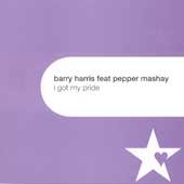 Barry Harris/I Got My Pride@Feat. Pepper Mashay